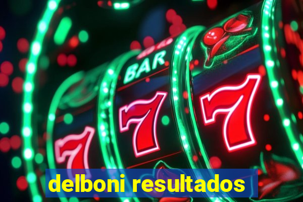 delboni resultados