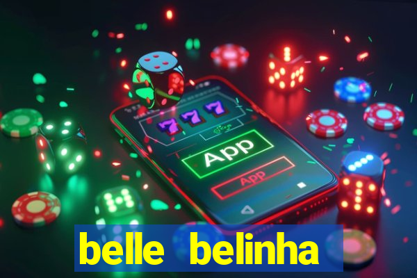 belle belinha vazados gratis