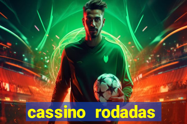 cassino rodadas gratis sem deposito
