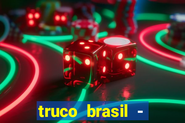 truco brasil - truco online
