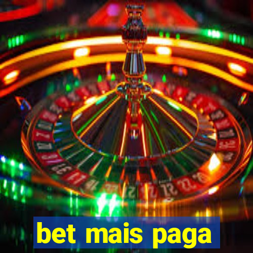 bet mais paga