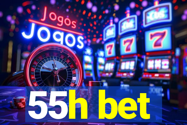 55h bet