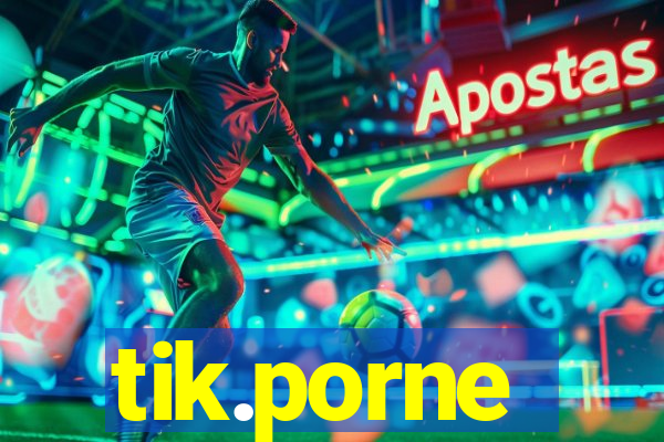tik.porne
