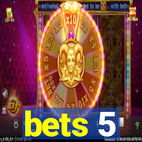 bets 5