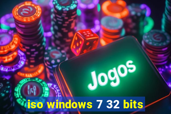 iso windows 7 32 bits