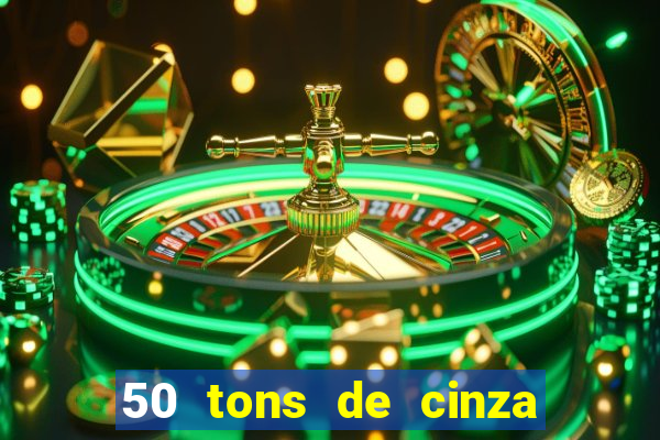 50 tons de cinza filme drive