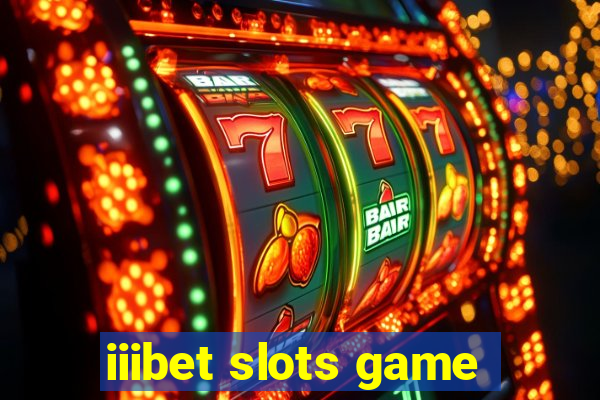 iiibet slots game