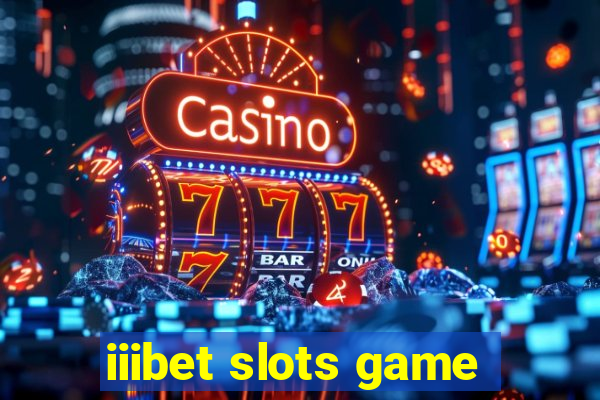 iiibet slots game