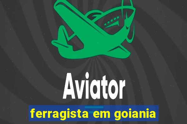 ferragista em goiania