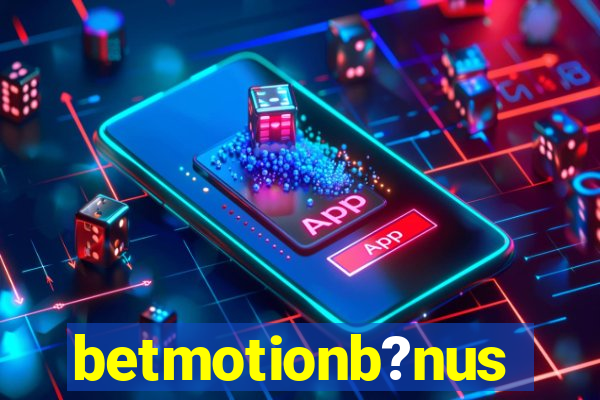 betmotionb?nus