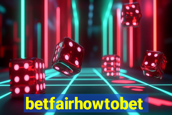 betfairhowtobet
