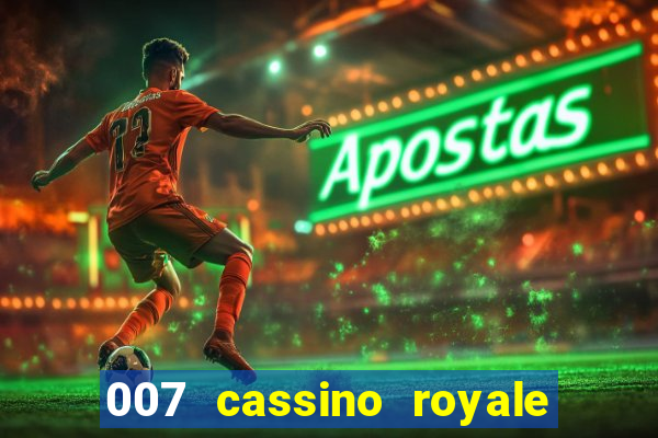 007 cassino royale filme completo dublado youtube