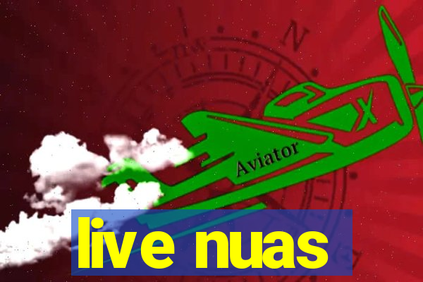 live nuas