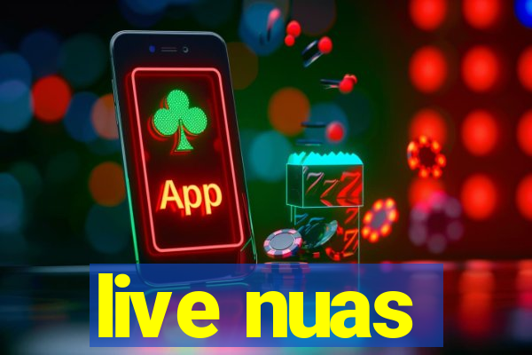 live nuas