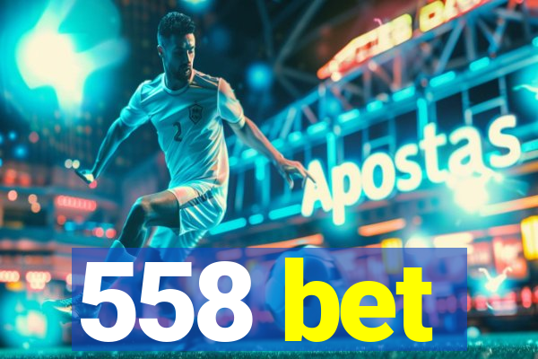 558 bet