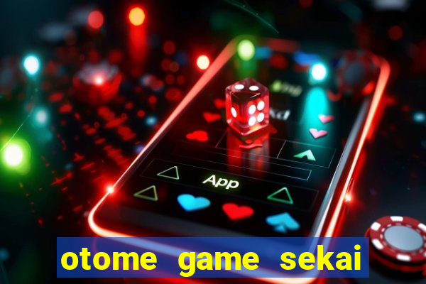 otome game sekai assistir dublado