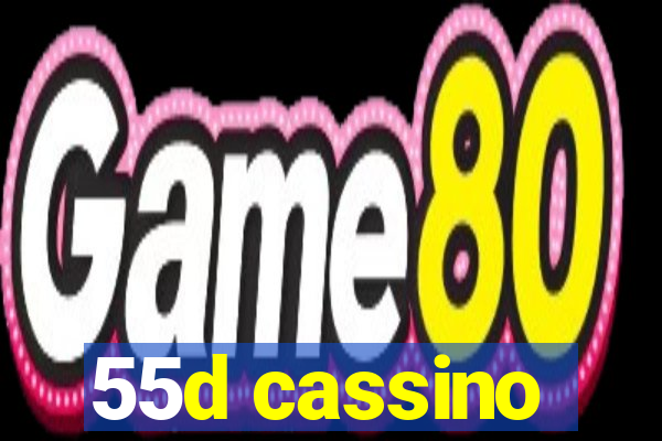 55d cassino