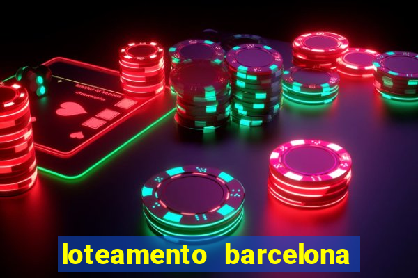 loteamento barcelona cascavel pr
