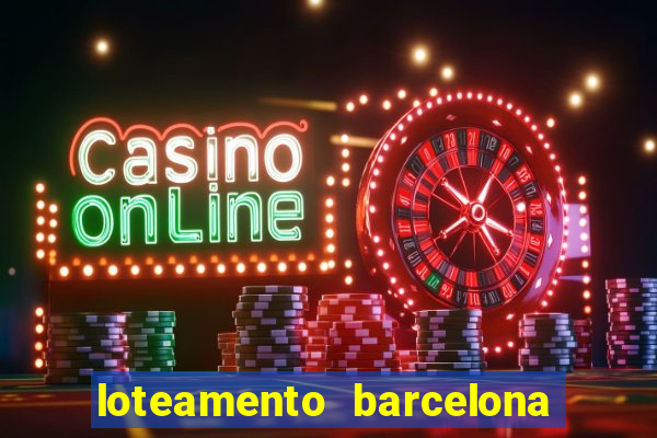 loteamento barcelona cascavel pr