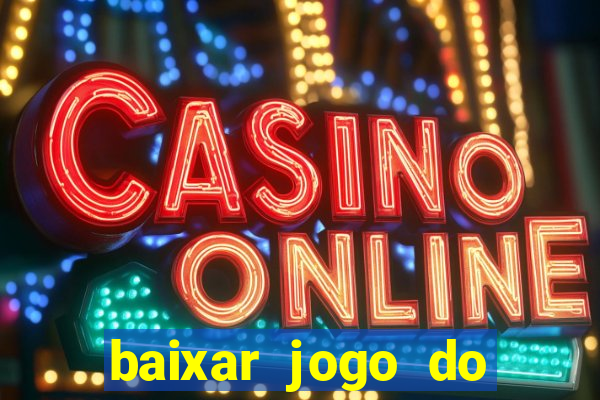 baixar jogo do tigrinho demo