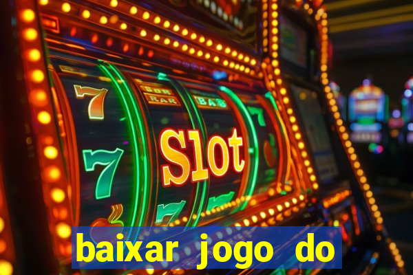 baixar jogo do tigrinho demo