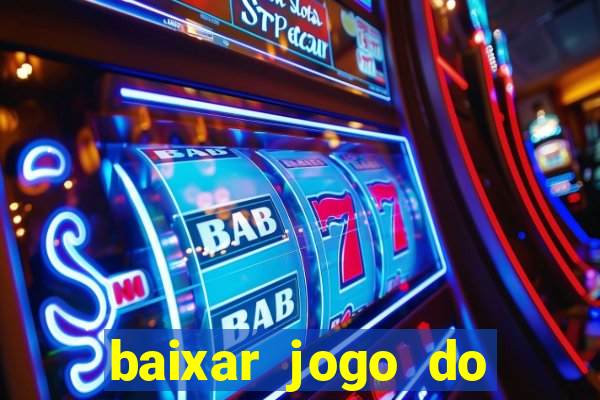 baixar jogo do tigrinho demo