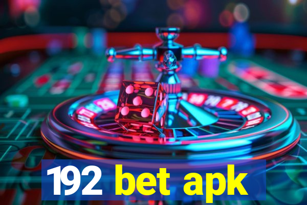 192 bet apk