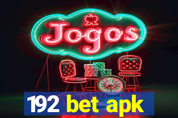 192 bet apk