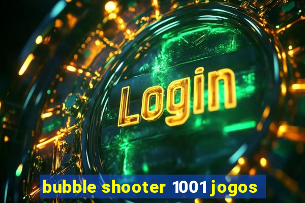 bubble shooter 1001 jogos