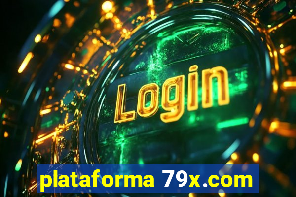 plataforma 79x.com
