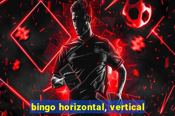 bingo horizontal, vertical