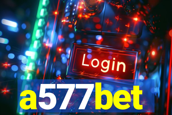 a577bet