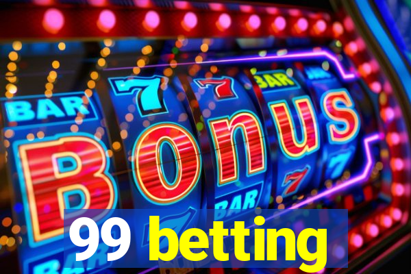 99 betting