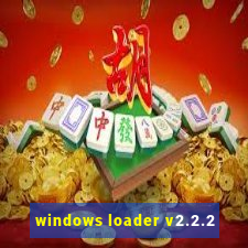 windows loader v2.2.2
