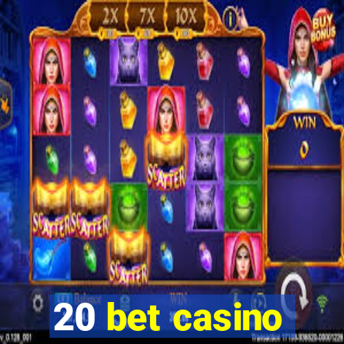 20 bet casino