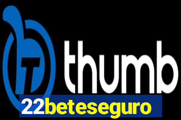 22beteseguro