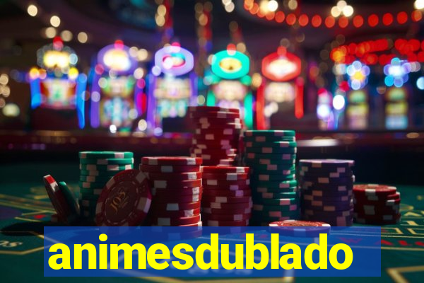 animesdublado
