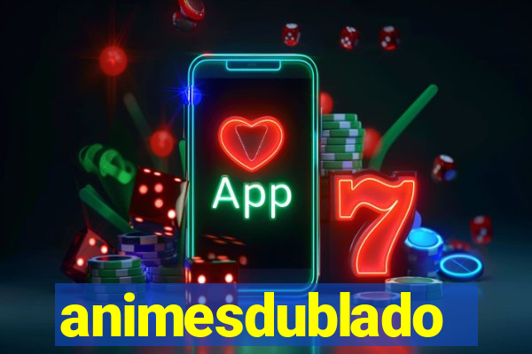animesdublado