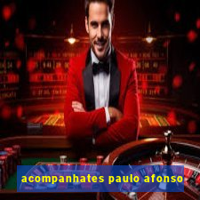 acompanhates paulo afonso