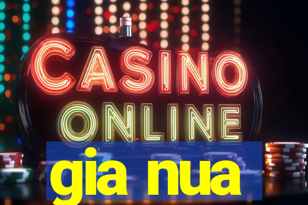 gia nua