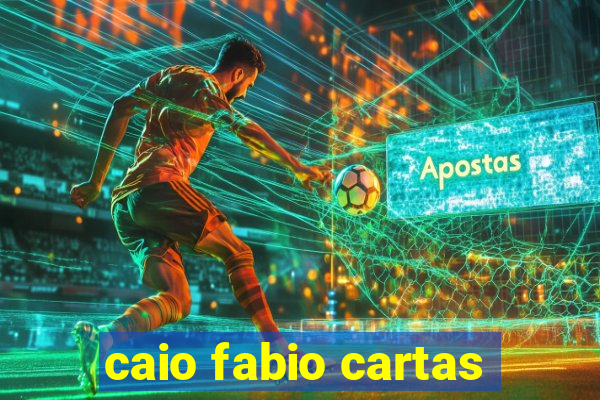 caio fabio cartas