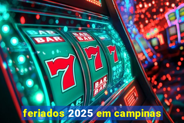 feriados 2025 em campinas