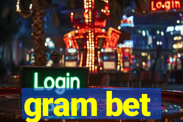 gram bet