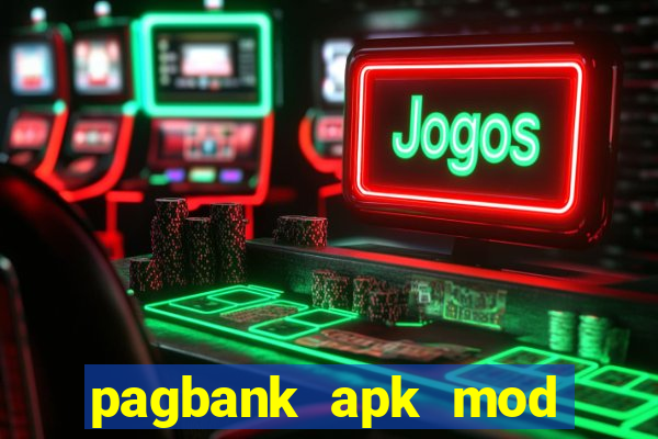 pagbank apk mod dinheiro infinito