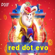 red dot evo