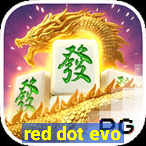 red dot evo