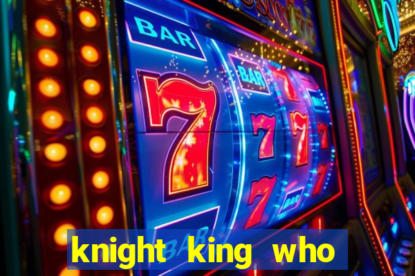 knight king who returned with a god wiki
