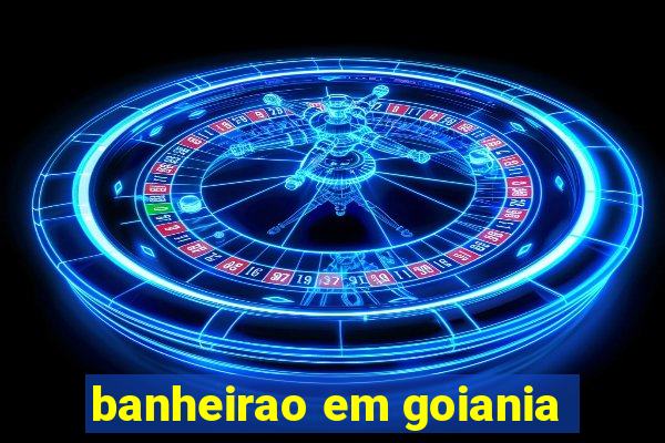 banheirao em goiania