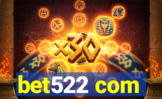 bet522 com