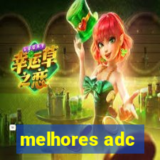 melhores adc